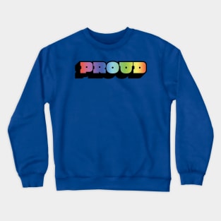 Proud Crewneck Sweatshirt